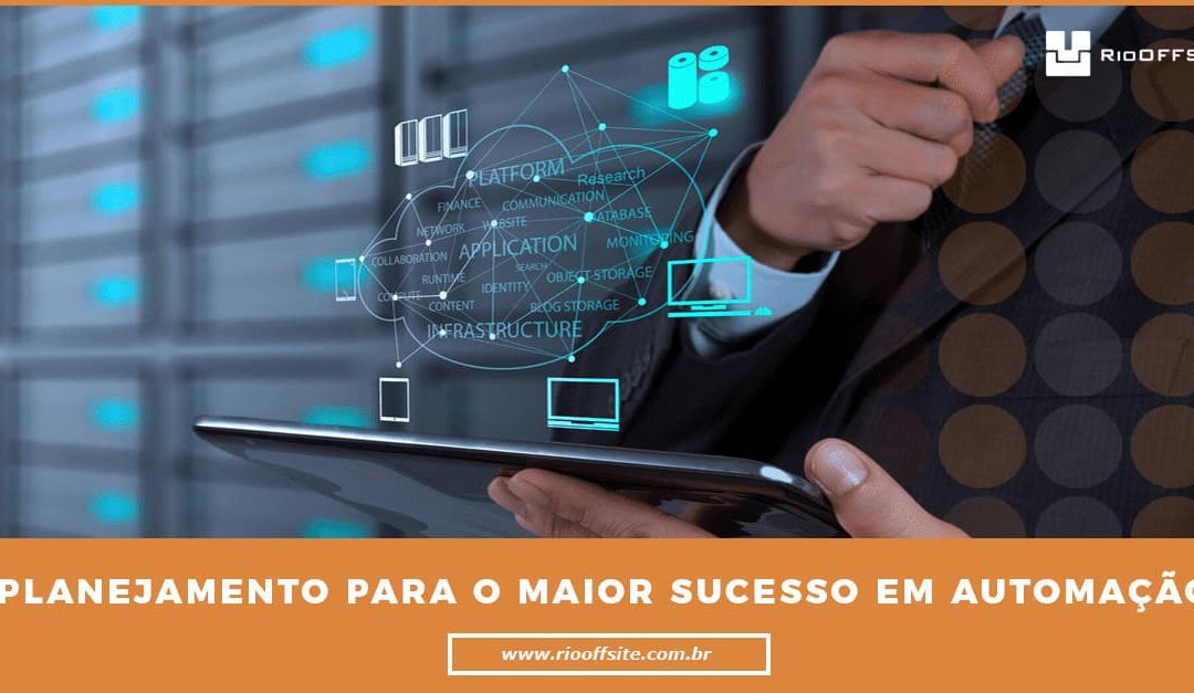 Planejamento para o maior sucesso em automação